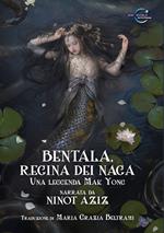 Bentala, regina dei Naga. Una leggenda Mak Yong