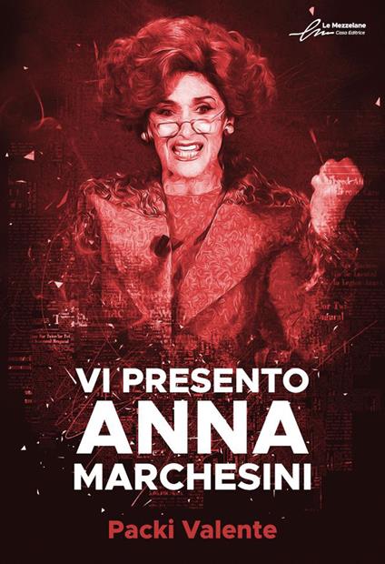Vi presento Anna Marchesini - Packi Valente - copertina