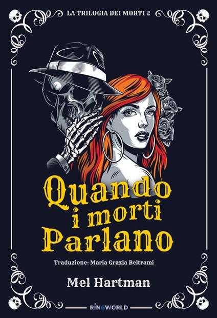 Quando i morti parlano. La trilogia dei morti. Vol. 2 - Mel Hartman - copertina