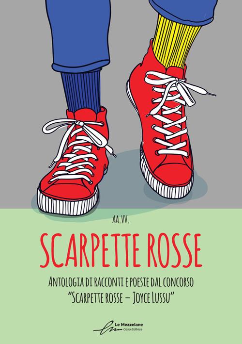Scarpette rosse. Antologia dal I Concorso Letterario «Scarpette rosse. Joyce Lussu». Ediz. integrale - copertina