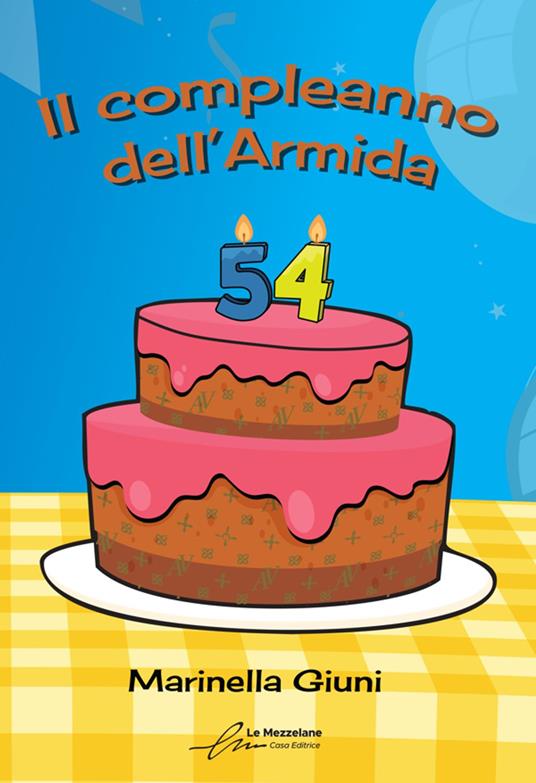 Il compleanno dell'Armida - Marinella Giuni - ebook