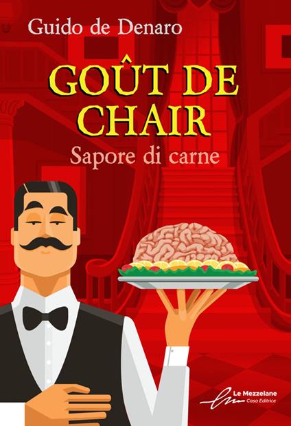 Goût de chair – Sapore di carne - Guido De Denaro - ebook