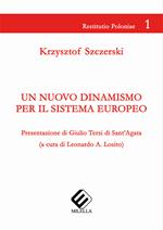 Un nuovo dinamismo per il sistema europeo