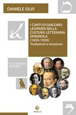 I Canti di Giacomo Leopardi nella cultura letteraria spagnola (1855-1920). Traduzioni e ricezione