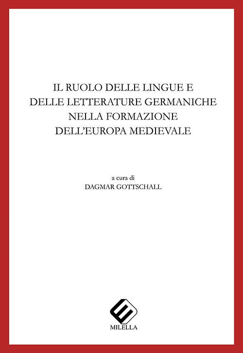 Il ruolo delle lingue e delle letterature germaniche nella formazione dell'Europa meridionale - copertina