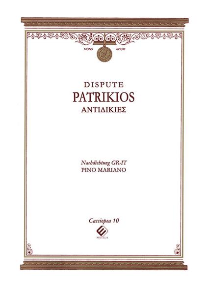 Dispute. Antidikies. Ediz. italiana e greca - Titos Patrikios - copertina
