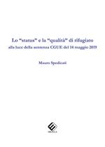 Lo «status» e la «qualità» di rifugiato alla luce della sentenza CGUE del 14 maggio 2019