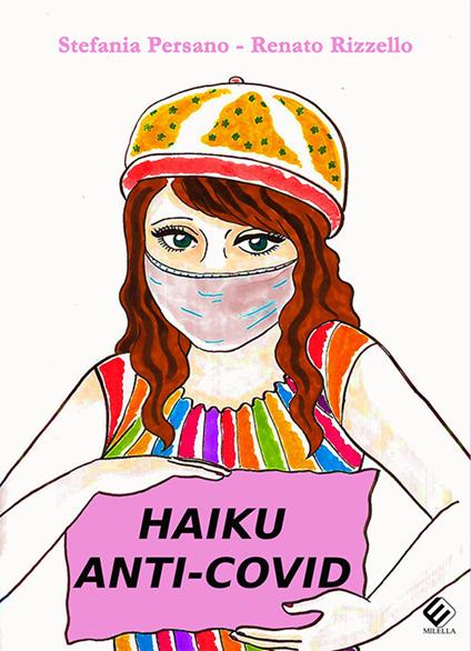 Haiku anti-covid. Un'esperienza didattica - Stefania Persano,Renato Rizzello - copertina