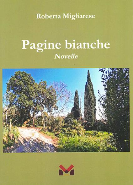 Pagine Bianche. Novelle - Roberta Migliarese - copertina