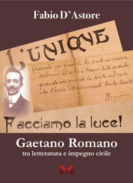 Gaetano Romano. Tra letteratura e impegno civile - Fabio D'Astore - copertina