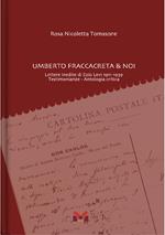 Umberto Fraccacreta & noi. Lettere inedite di Ezio Levi 1911-1939. Testimonianze. Antologia critica