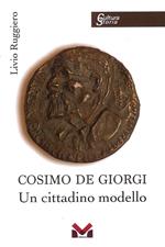 Cosimo De Giorgi. Un cittadino modello
