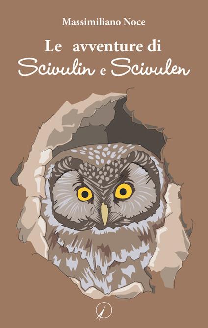 Le avventure di Scivulin e Scivulen - Massimiliano Noce - copertina