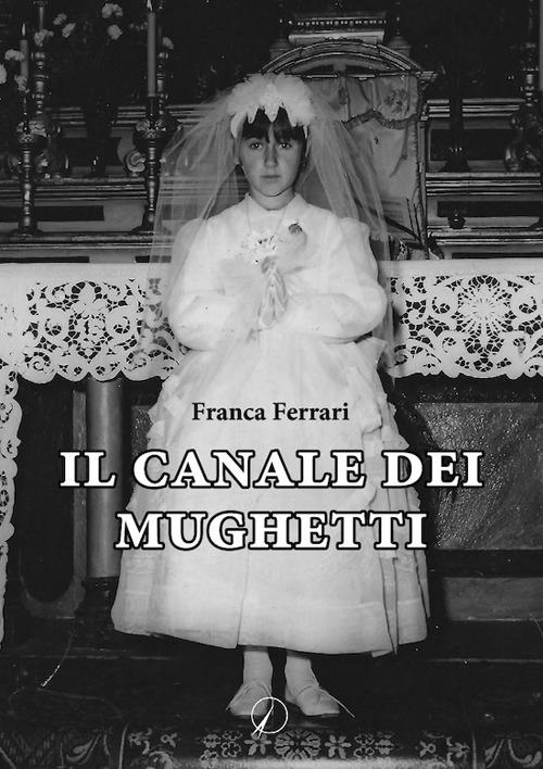 Il canale dei mughetti - Franca Ferrari - copertina