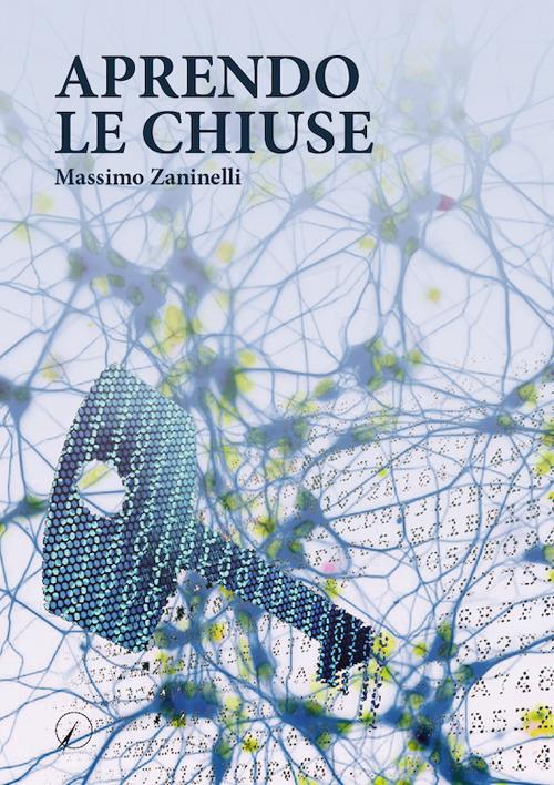 Aprendo le chiuse - Massimo Zaninelli - copertina