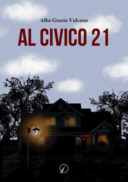Al civico 21 - Alba Grazia Vulcano - copertina