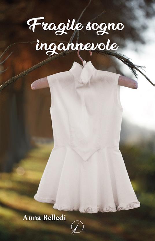 Fragile sogno ingannevole - Anna Belledi - copertina