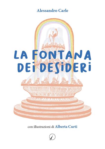 La fontana dei desideri - Alessandro Carle - copertina