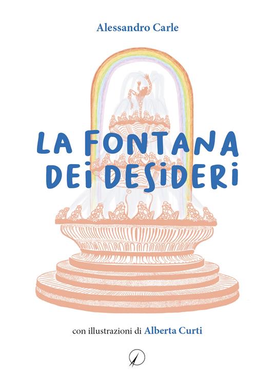 La fontana dei desideri - Alessandro Carle - copertina