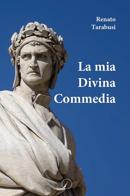 La mia Divina Commedia - Renato Tarabusi - copertina