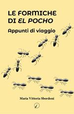 Le formiche di El Pocho. Appunti di viaggio