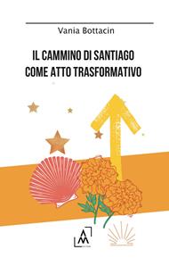 Il Cammino di Santiago come atto trasformativo
