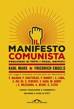 Il manifesto comunista. Con saggi e contributi sull'attualità del Manifesto. Nuova ediz.