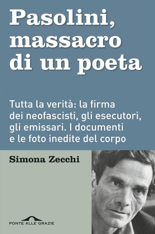 Pasolini, massacro di un poeta - Simona Zecchi - copertina