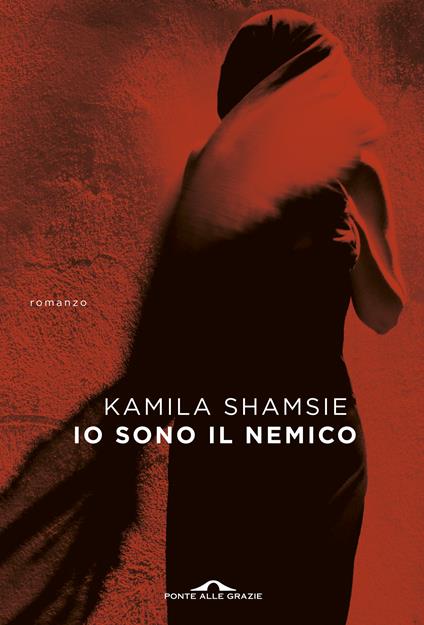 Io sono il nemico - Kamila Shamsie,Andrea Carlo Cappi - ebook
