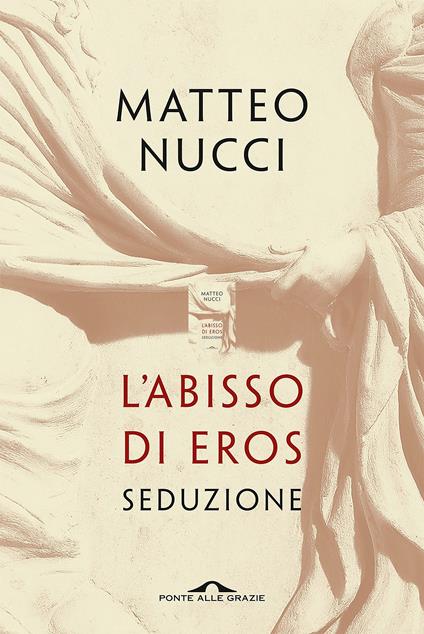 L' abisso di Eros. Seduzione - Matteo Nucci - ebook