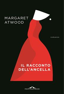 Libro Il racconto dell'ancella Margaret Atwood