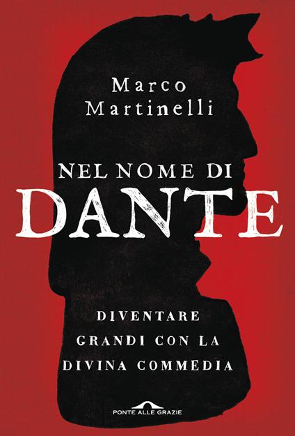 Nel nome di Dante. Diventare grandi con la Divina Commedia - Marco Martinelli - ebook