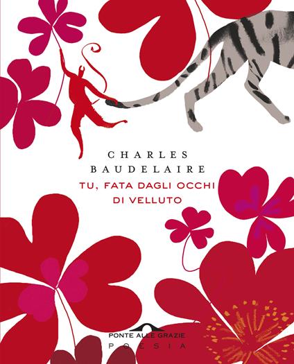 Tu, fata dagli occhi di velluto. Un mazzetto di Fiori del male. Testo francese a fronte - Charles Baudelaire - copertina