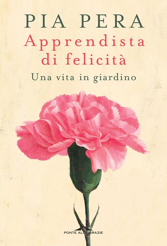 Apprendista di felicità. Una vita in giardino - Pia Pera,Emanuela Rosa-Clot - ebook
