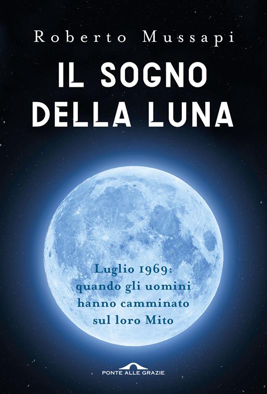 Il sogno della luna - Roberto Mussapi - ebook