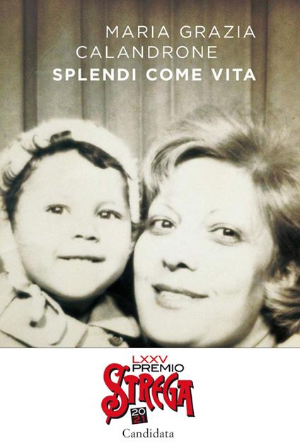 Splendi come vita - Maria Grazia Calandrone - ebook
