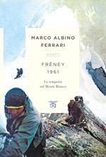 Freney 1961. La tempesta sul Monte Bianco