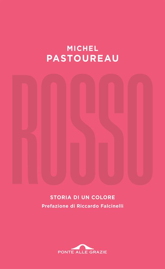Rosso. Storia di un colore - Michel Pastoureau,Guido Calza - ebook