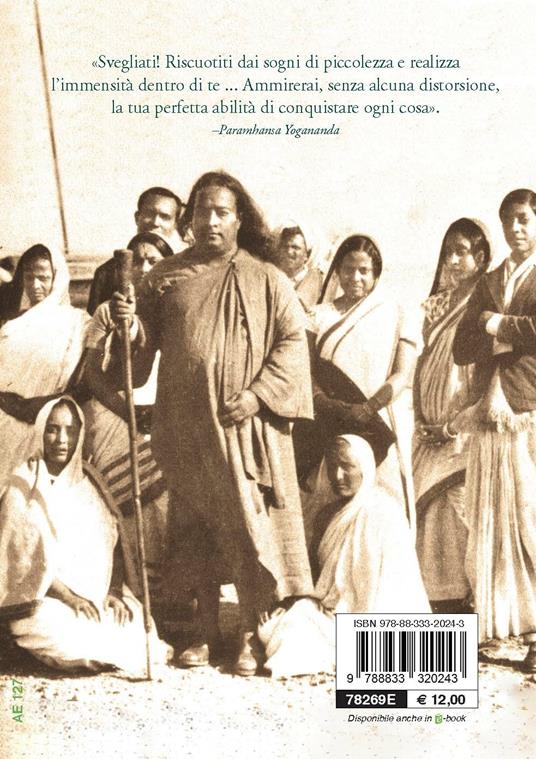 Come risvegliare il tuo vero potenziale - Swami Yogananda Paramhansa - 2