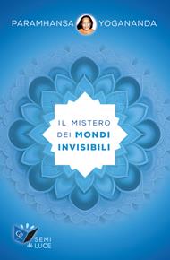 Il mistero dei mondo invisibili