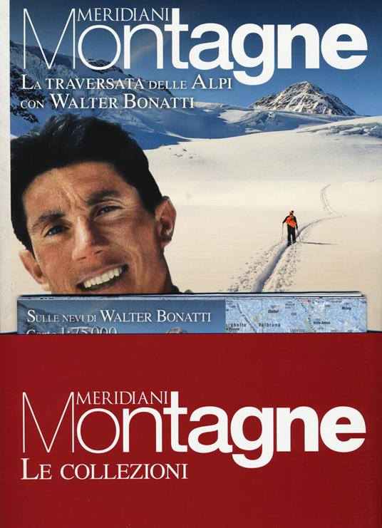 La traversata delle Alpi con Walter Bonatti-Le Alpi di Walter Bonatti. Con cartine - copertina