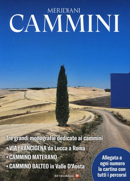 Cammini. Percorrendo l'Italia: Lavia Francigena da Lucca a Roma-Cammino materano-Cammino balteo. Con 3 Carta geografica ripiegata - copertina
