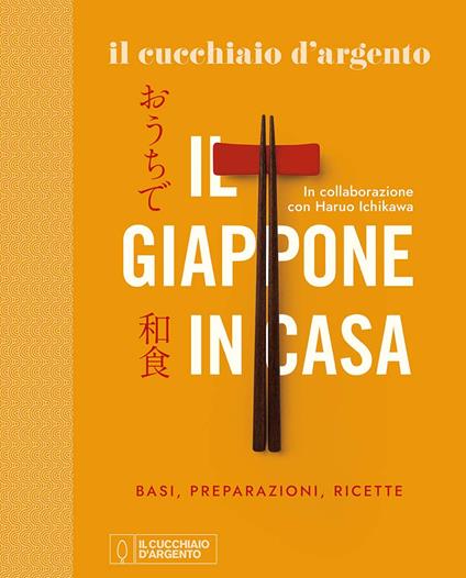 Il Cucchiaio d'Argento. Il Giappone in casa. Basi, preparazioni, ricette. Ediz. a colori - Haruo Ichikawa - copertina