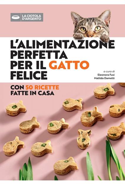 L'alimentazione perfetta per il gatto felice - copertina
