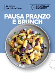 Pausa pranzo e brunch per volersi bene