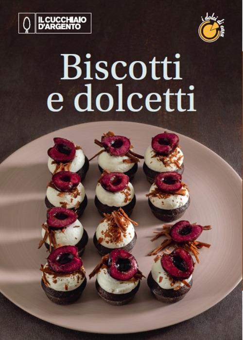 Il Cucchiaio d'Argento. Dolci di casa. Vol. 3: Biscotti e dolcetti - copertina