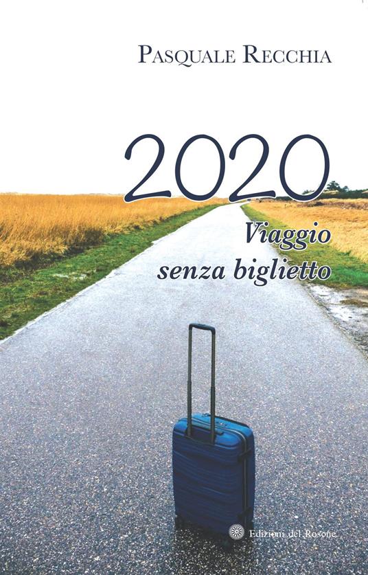 2020 Viaggio senza biglietto - Pasquale Recchia - copertina