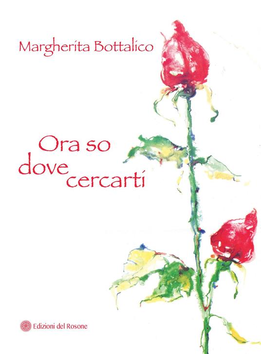Ora so dove cercarti - Margherita Bottalico - copertina
