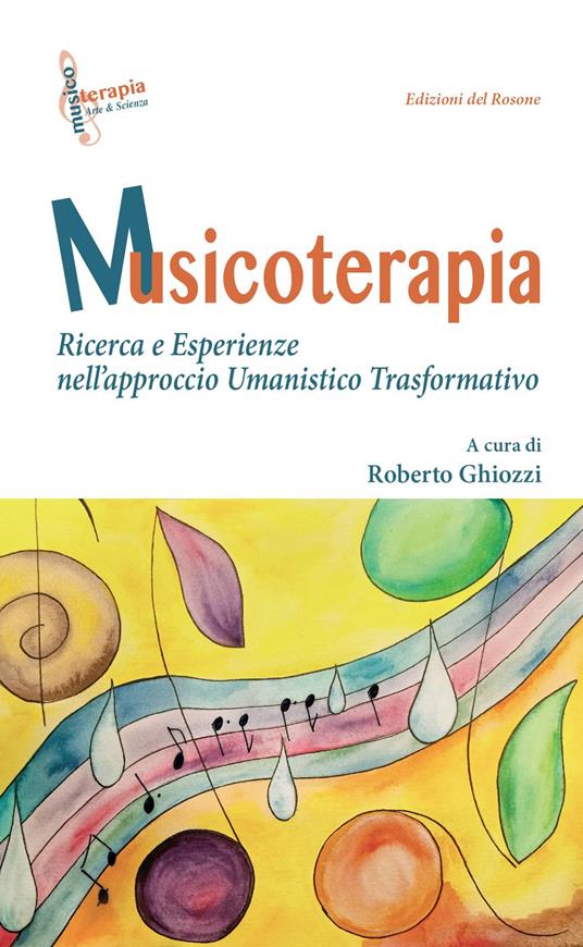 Musicoterapia. Ricerca e esperienze nell'approccio Umanistico Trasformativo - copertina