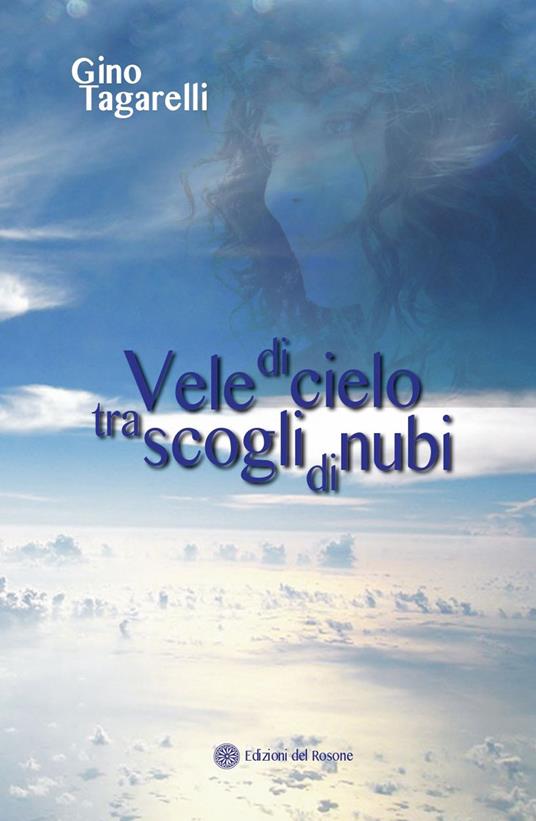 Vele di cielo tra scogli di nubi - Gino Tagarelli - copertina